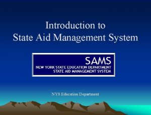 Introduction to State Aid Management System NYS Education