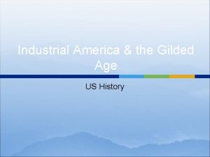 Industrial America the Gilded Age US History Edwin