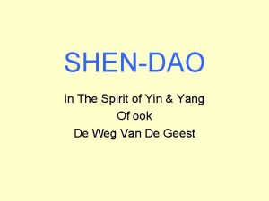 SHENDAO In The Spirit of Yin Yang Of