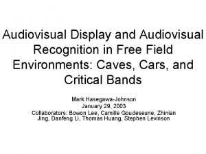 Audiovisual Display and Audiovisual Recognition in Free Field