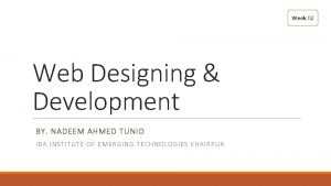 Week 02 Web Designing Development BY NADEEM AHMED