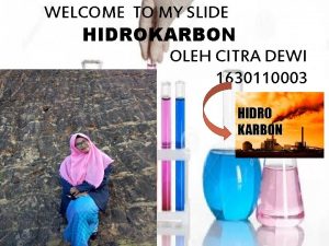 WELCOME TO MY SLIDE HIDROKARBON OLEH CITRA DEWI