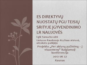 ES DIREKTYV NUOSTAT PGU TEISI SRITYJE GYVENDINIMO LR