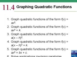 11 4 Graphing Quadratic Functions 1 Graph quadratic