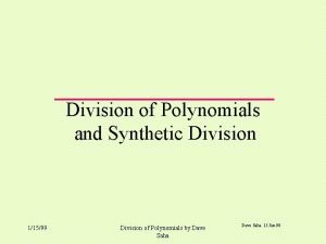 Division of Polynomials and Synthetic Division 11599 Division