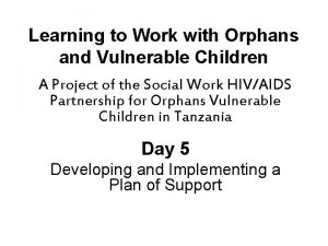 Learning to Work with Orphans and Vulnerable Children