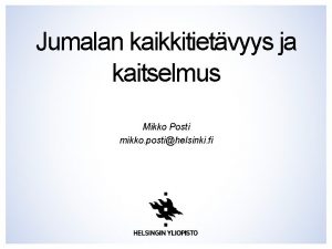 Jumalan kaikkitietvyys ja kaitselmus Mikko Posti mikko postihelsinki