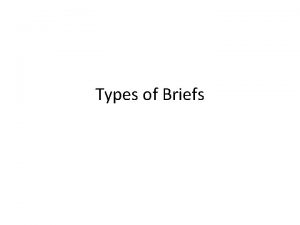 Types of client briefs