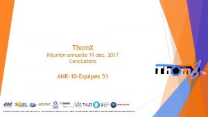 Thom X Runion annuelle 19 dec 2017 Conclusions