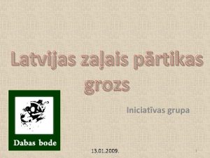 Latvijas zaais prtikas grozs Iniciatvas grupa 13 01