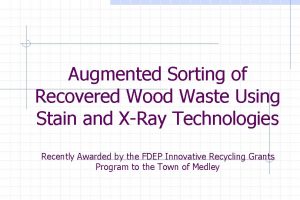 Augmented Sorting of Recovered Wood Waste Using Stain