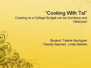 Cooking With Tal Cooking on a College Budget