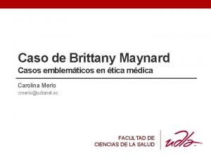 Caso de Brittany Maynard Casos emblemticos en tica