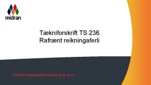 Tkniforskrift TS 236 Rafrnt reikningaferli ICEPRO KYNNINGARFUNDUR 2018