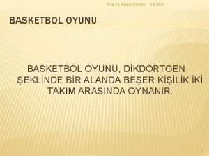 Prof Dr Fehmi TUNCEL 7 6 2021 BASKETBOL