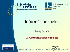 Informcielmlet Nagy Szilvia 2 A forrskdols elmlete 2005