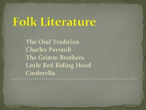 Folk Literature The Oral Tradition Charles Perrault The