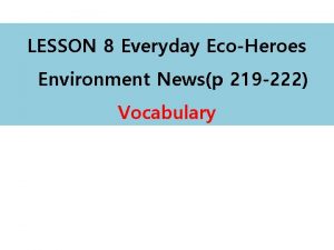 LESSON 8 Everyday EcoHeroes Environment Newsp 219 222