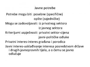 Javne potrebe Potrebe mogu biti posebne specifine opte