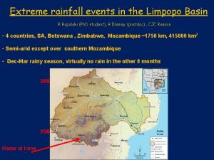 Extreme rainfall events in the Limpopo Basin R
