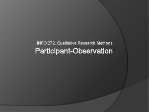 INFO 272 Qualitative Research Methods ParticipantObservation Admin i