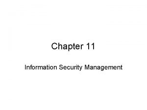 Chapter 11 Information Security Management Agenda Security Threats