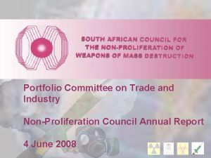 Portfolio Committee on Trade and Industry NonProliferation Council