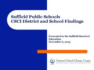 Suffield Public Schools CSCI District and School Findings