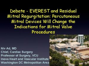 Debate EVEREST and Residual Mitral Regurgitation Percutaneous Mitral