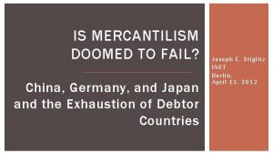 IS MERCANTILISM DOOMED TO FAIL China Germany and