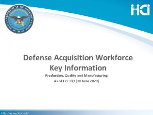 Defense Acquisition Workforce Key Information Production Quality and