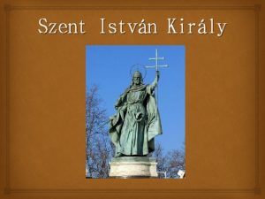 Szent Istvn Kirly Szent Istvn kirly I Szent