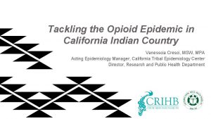 Tackling the Opioid Epidemic in California Indian Country