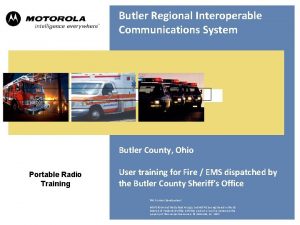 Butler Regional Interoperable Communications System ASTROOhio Butler County