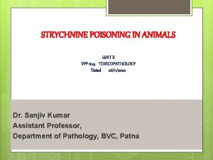 STRYCHNINE POISONING IN ANIMALS UNIT II VPP 609