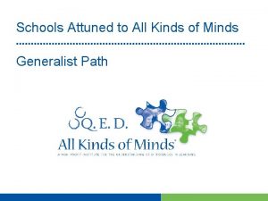 Schools Attuned to All Kinds of Minds Generalist