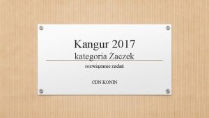 Kangur 2017 kategoria aczek rozwizanie zada CDN KONIN