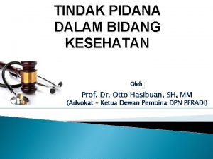 TINDAK PIDANA DALAM BIDANG KESEHATAN Oleh Prof Dr