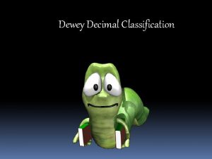 Dewey Decimal Classification The guy who invented the