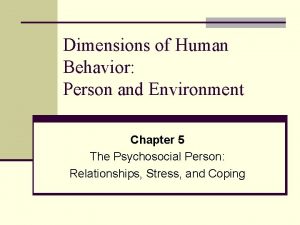 Dimensions of Human Behavior Person and Environment Chapter