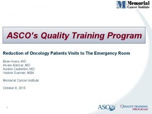 ASCOs Quality Training Program Reduction of Oncology Patients