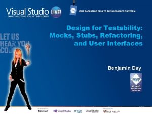 Design for Testability Mocks Stubs Refactoring and User