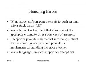 Handling Errors What happens if someone attempts to