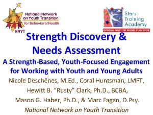Strength Discovery Needs Assessment A StrengthBased YouthFocused Engagement