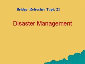 Bridge Refresher Topic 21 Disaster Management Tracking Fani