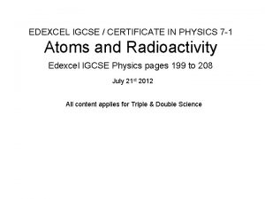 EDEXCEL IGCSE CERTIFICATE IN PHYSICS 7 1 Atoms