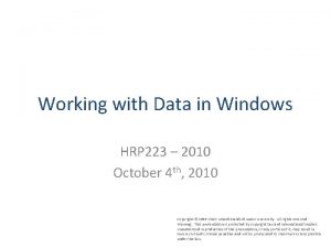 Working with Data in Windows HRP 223 2010