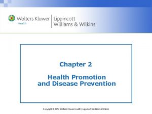 Chapter 2 Health Promotion and Disease Prevention Copyright