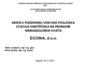 XI MEUNARODNI SIMPOZIJ GOSPODARENJE OTPADOM ZAGREB 2010 XI