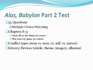 Alas Babylon Part 2 Test 35 Questions Multiple